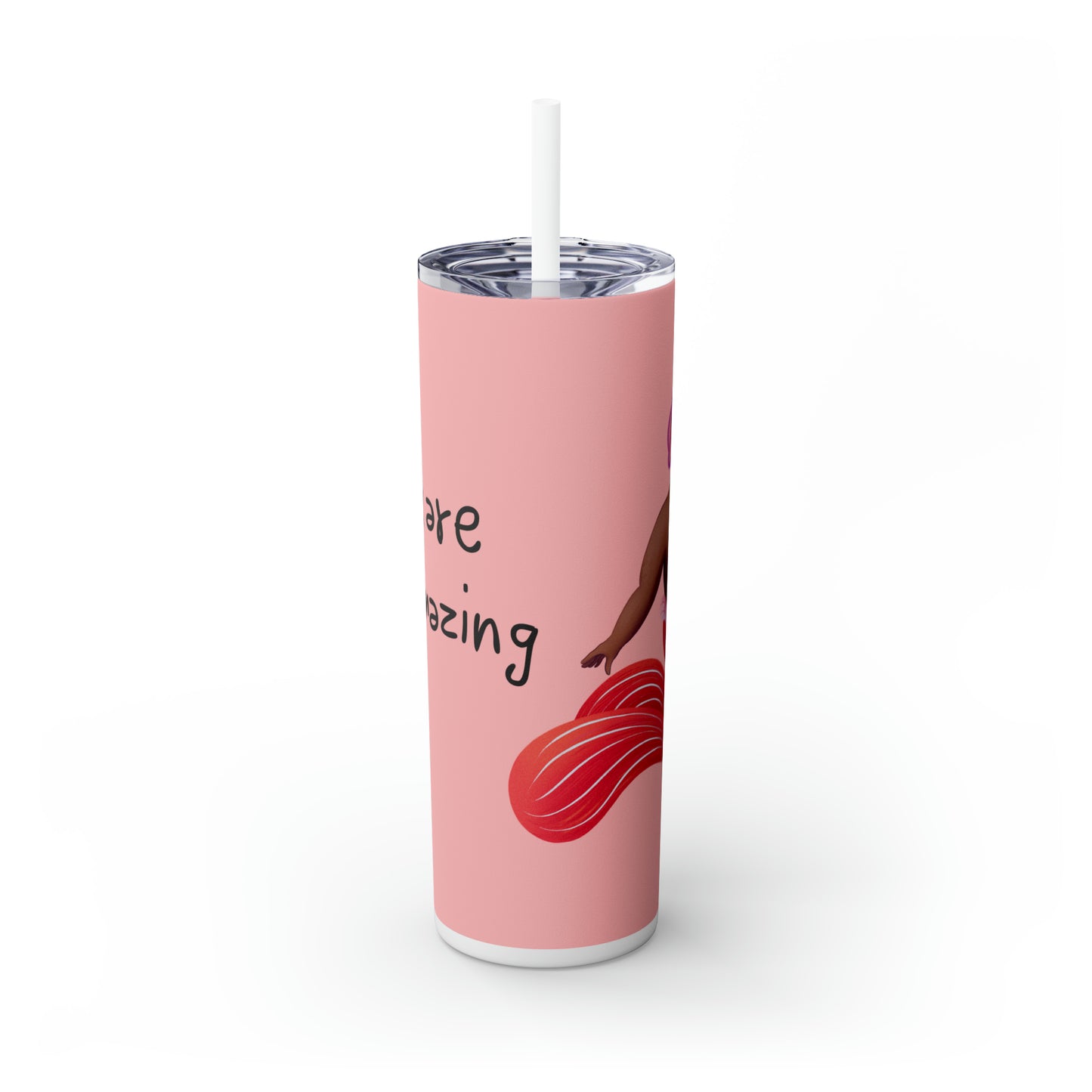 You are mer-mazing Skinny Tumbler