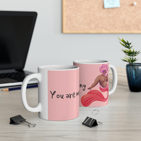 You are mer-mazing V2 11oz Ceramic Mug