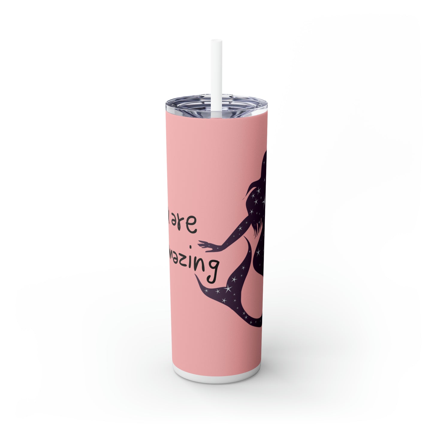 You are mer-mazing Skinny Tumbler